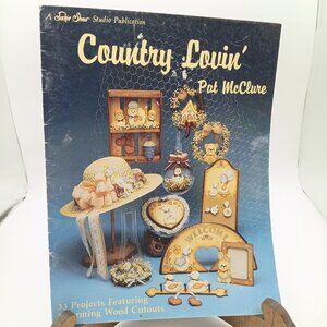 Country Lovin by Pat McClure 1985 Tole Painting, Vintage Arts and Crafts Book